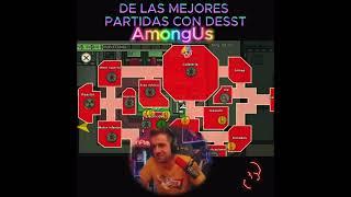 AURON Y DESST Y SU MEJOR PARTIDA DE #amongus