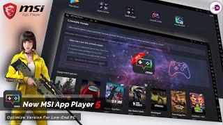New MSI App Player 5 - Optimize Version For Gaming, For Free Fire Low-End PC