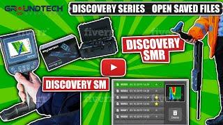 Groundtech Discovery Detectors How to Open Saved Files: SM and SMR Models