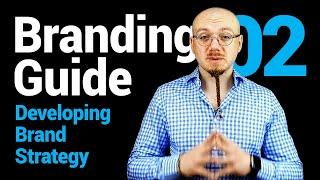 Branding Guide (part 2/5) — Brand Strategy