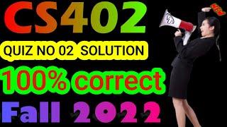 CS402 QUIZ NO 02 Fall 2021/2022 By Learning with Happy Mood|CS402 Quiz 2 fall 2022