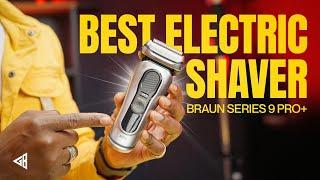 The BEST Electric Shaver: Braun Series 9 Pro+ (Plus)