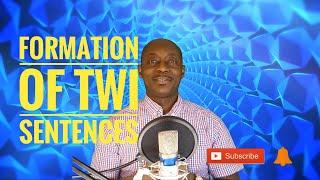 Formation of Twi Sentences | Twi for beginners | Learn Twi with Opoku | Asante twi