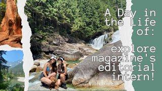 A Day in the Life of explore magazine's Editorial Intern