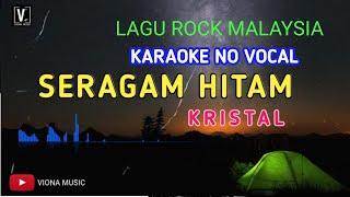 SERAGAM HITAM KARAOKE - KRISTAL NO VOCAL