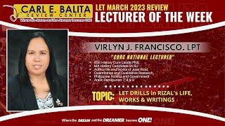 LET DRILLS in RIZAL’S LIFE, WORKS & WRITINGS By Bb. Virlyn Francisco, LPT, BSE History Cum Laude.