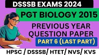 DSSSB pgt biology previous year paper | DSSSB PGT Biology 2015 paper | dsssb pgt biology preparation