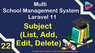 Subject (List, Add, Edit, Delete) in Laravel 11 | Multi School Management System Laravel 11