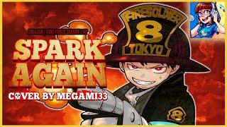 FIRE FORCE S2 OP | Spark Again [FULL ENGLISH COVER]