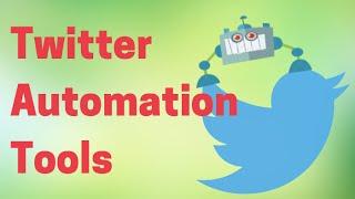 Twitter Automation Tools Tutorial