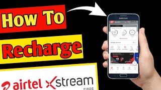 Airtel Xstream Fiber Recharge kaise kare | How To Recharge Airtel Broadband | Airtel Xstream Fiber