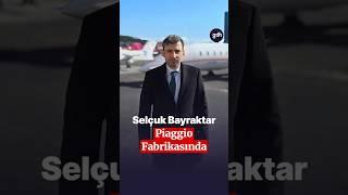 Selçuk Bayraktar PIAGGIO fabrikasında