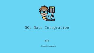 45-Second Crash Course: SQL Data Integration