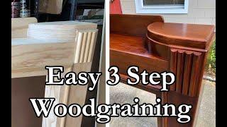 Don't Stain It, PAINT IT! Easy 3-Step Faux Woodgraining