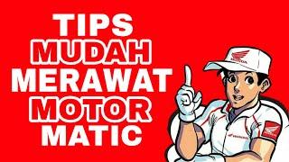 TIPS MERAWAT MOTOR MATIC MUDAH & MURAH DIJAMIN AWET SAMPAI TUA  | HONDA WONOSOBO