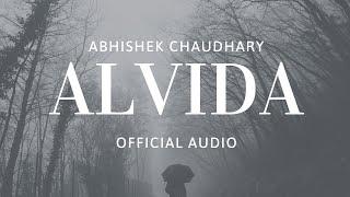 Alvida (Official Audio) | Abhishek Chaudhary Music