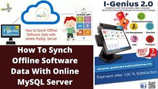 I Genius 2.0 : How To Synch Offline Software Data With Online MySQL Server