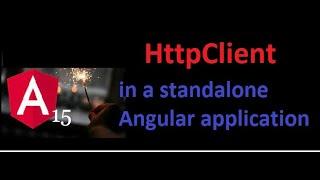 HttpClient in standalone Angular application | How to use Services in standalone Angular application