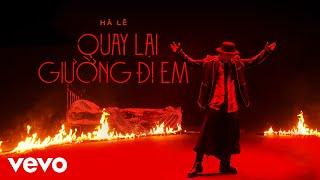 Hà Lê - Quay Lại Giường Đi Em | Official Music Video