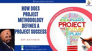 How Does Project Methodology defines a Project Success || SAP Activate