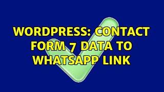 Wordpress: Contact Form 7 Data to Whatsapp Link