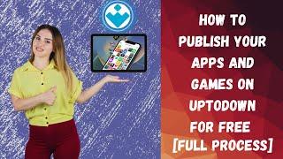 How to Publish Your Apps and Games on Uptodown for Free