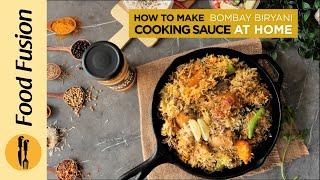 Quick and Easy Bombay Biryani Cooking Sauce Recipe By Food Fusion