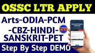 OSSC LTR APPLY DEMO Step By Step In Details  Arts- ODIA- PCM- CBZ- HINDI- SANSKRIT- PET Aspirants