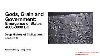 Gods, Grain & Government: formation of states in Mesopotamia & Egypt [DHOC 3]