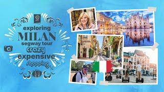 Exploring MILAN- Segway Tour & EXPENSIVE shopping & Hotel Tour! Italy Vlog 2024- Kuoni Holidays 