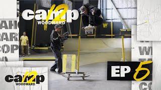 Camp Woodward Season 12 - EP5 - Welcome to Tahoe