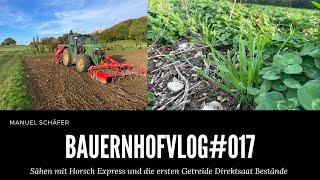 BauernhofVlog #017 Horsch Express und Direktsaat Roggen, zukunftsfähige Lösung?