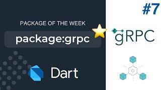 gRPC and Protocol Buffers (Dart Package of the Week #7)