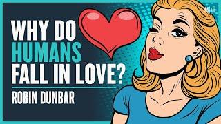 The Evolutionary Psychology Of Love - Robin Dunbar