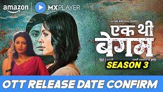 Ek Thi Begum Season 3 Release date | Ek Thi Begum Season 3 Trailer | Ek Thi Begum 3 Amazon MX Player