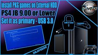 How to install PKG games on External HDD USB 3.0 or later and set it as primary PS4 JB 9.00 or lower