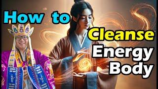 Cleansing Your Energy Body Daily - Jee Sifu Taoism