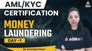 AML/KYC Certification Course | Money Laundering Explained #1 | By Amanjyot Kaur