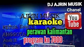 PERAWAN KALIMANTAN [ KARAOKE ] LAGU JAWA _ DIDI KEMPOT _ PROGRAM KN7000