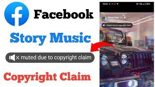 muted due to copyright claim facebook story | facebook story muted due to copyright claim