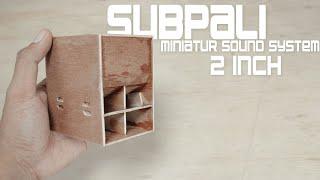 Pembuatan Miniatur Sound System Model Subpali | Kreativitas DIY Audio | paimz