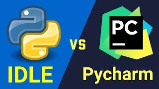 Python IDLE vs Pycharm | What is the best Python IDE for beginners?