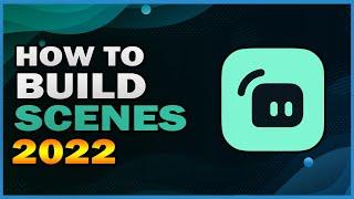 How to make stream scenes fast in Streamlabs (Beginner's Guide 2022)