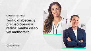 Tenho diabetes, e preciso operar a retina: minha visão vai melhorar? | Dra. Thaís e Dr. Alexandre