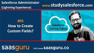 05 Create custom fields in salesforce lightning experience | Salesforce Training Videos