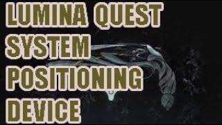 LUMINA QUEST - SYSTEM POSITIONING DEVICE LOCATION