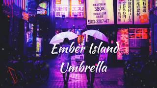 UMBRELLA - EMBER ISLAND ENGLISH LYRICS