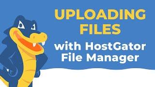 Uploading Files with the HostGator File Manager