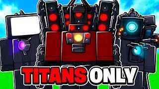 Using ONLY Titan Units VS Nightmare Mode In Toilet Tower Defense