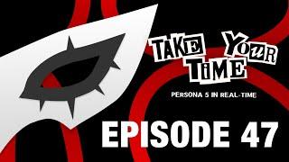 Take Your Time: Persona 5 Royal Podcast Episode 47: P5 Palace Ranking